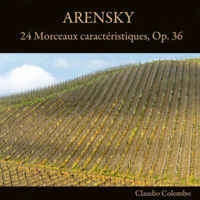 Anton Arensky Arensky: 24 Morceaux caractéristiques, Op. 36