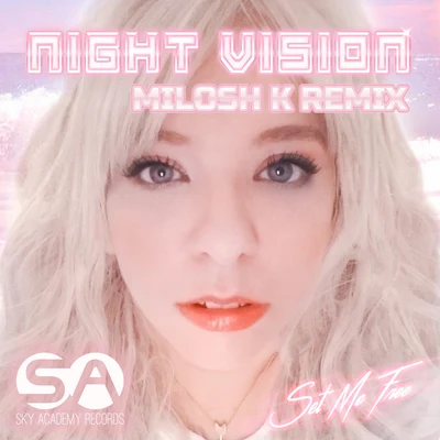 Night Vision Set Me Free (Milosh K Remix)