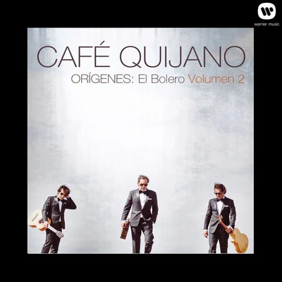 Orígenes: El Bolero Volumen 2 專輯 Café Quijano