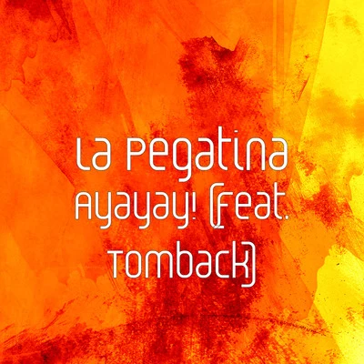 Ayayay! (feat. Tomback) 專輯 La Pegatina