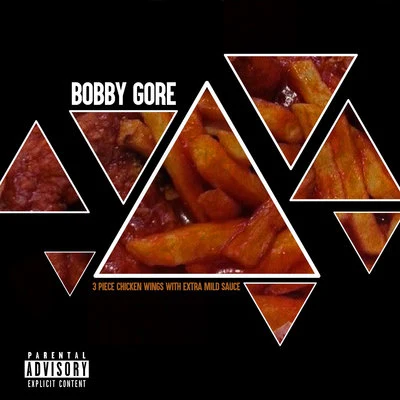 3 Piece Chicken Wings With Extra Mild Sauce 專輯 Bobby Gore/Blade Brown