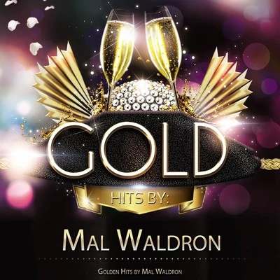 Golden Hits By Mal Waldron 專輯 Mal Waldron