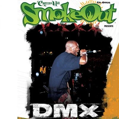 The Smoke out Festival Presents (Live) 專輯 DMX