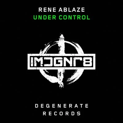 Under Control 專輯 Rene Ablaze