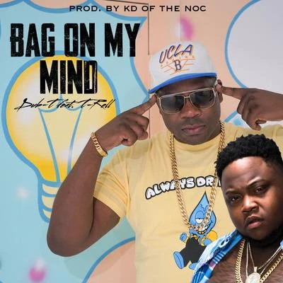 Bag on My Mind (feat. T-Rell) 專輯 Dub-T/Project Pat/SWAZY BABY