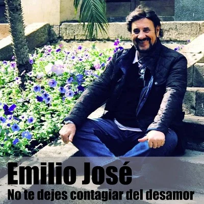 No te dejes contagiar del desamor 专辑 Emilio José/Isadora