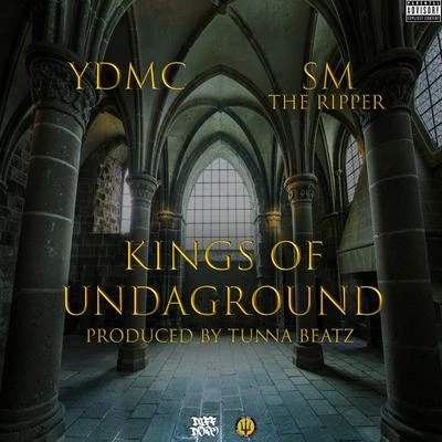 Kings of Undaground (feat. SM the Ripper) 專輯 YDMC