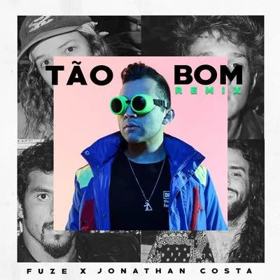 Tão Bom (Remix) 專輯 Fuze