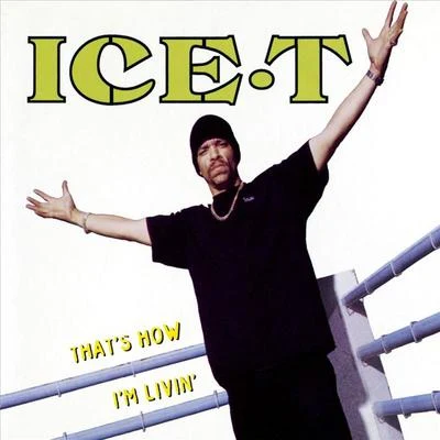 Thats How Im Livin 專輯 Ice T