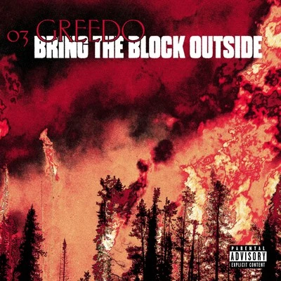 Bring The Block Outside 專輯 Doley Bernays/03 Greedo/Ketchy the Great)