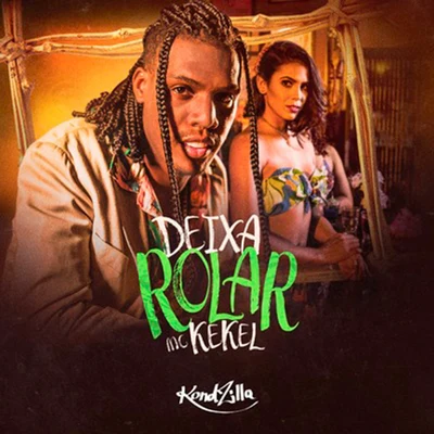 Deixa Rolar 專輯 Mumuzinho/MC Kekel/Maiara & Maraisa