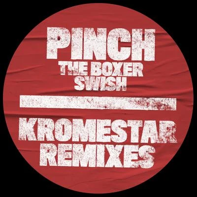 The BoxerSwish (Kromestar Remixes) 專輯 DJ Die/Pinch