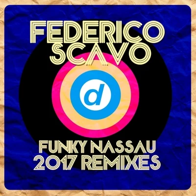 Funky Nassau 2017 專輯 Federico Scavo/Robbie Rivera