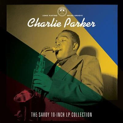 The Savoy 10-inch LP Collection 專輯 Charlie Parker