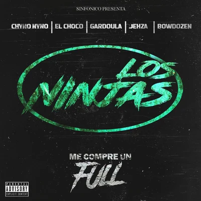 Sinfonico Presenta: Me Compre Un Full (Los Ninjas Remix) 專輯 I-Majesty/Chyno Nyno/Ñengo Flow