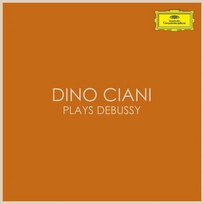 Dino Ciani plays Debussy 专辑 Aldo Ceccato/Orchestre Philharmonique de l'ORTF/Dino Ciani