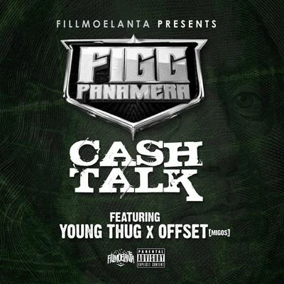 Cash Talk (feat. Young Thug Offset) - Single 专辑 Figg Panamera