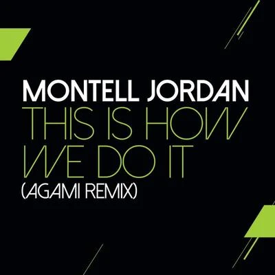 This Is How We Do It (Agami Remix) 專輯 Montell Jordan