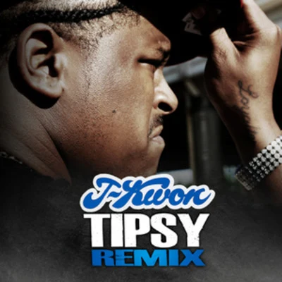 J-Kwon The Tipsy Remixes