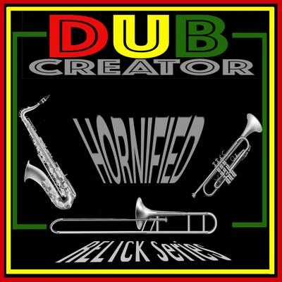 Dubcreator Relickseries Hornified 專輯 Dubcreator