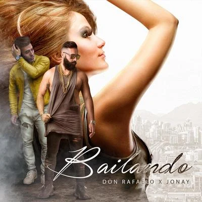 Bailando (feat. Jonay) 專輯 GC/Vincenzo Bles/Don Rafaelo