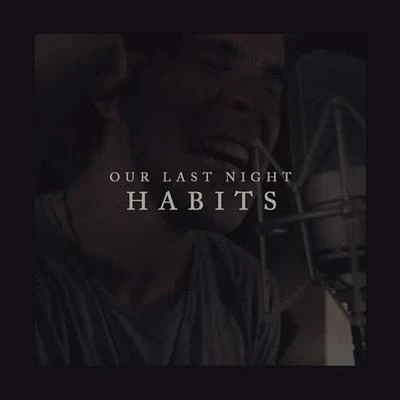 Habits (Stay High) 专辑 Our Last Night/Craig Owens