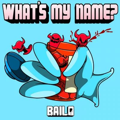 What's My Name? 專輯 Bailo