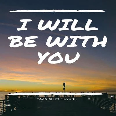 I Will Be with You 專輯 Mayank/Michail A/Nahuel V/Darkidevinyl/Cryptic Realms