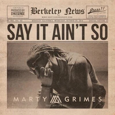 Say It Ain&#x27;t So (feat. Rex Life Raj) 专辑 Marty Grimes