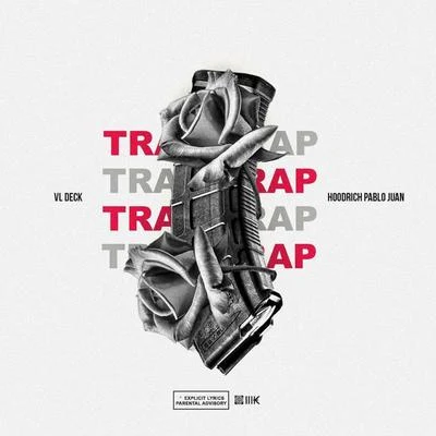 Trap (feat. Hoodrich Pablo Juan) 專輯 VL Deck/Skipp Da Savage