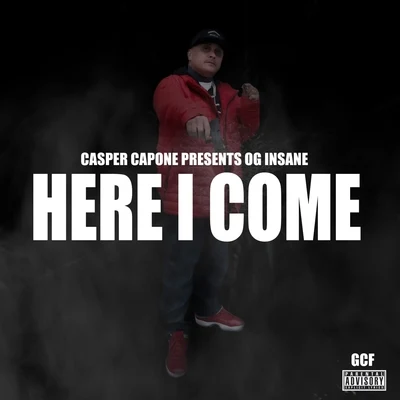 Here I Come 专辑 Discript/OG Insane/Mandito Brown