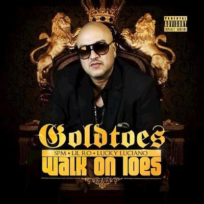 walk onto ES (feat. SPM, l IL RO, lucky Luciano) 專輯 Goldtoes/Marvelous Marv