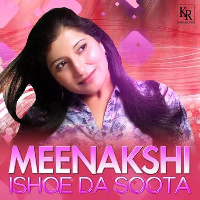 Ishqe Da Soota 专辑 Meenakshi/Sangeetha/Chenganoor Sreekumar