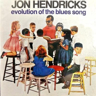 Evolution of the Blues Song (Remastered) 專輯 Jon Hendricks