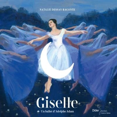 Giselle : un ballet dAdolphe Adam 專輯 Natalie Dessay