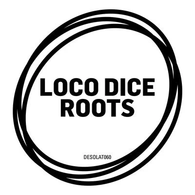 Roots 專輯 Loco Dice