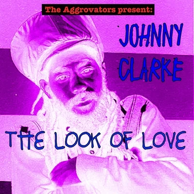 Johnny Clarke The Look of Love