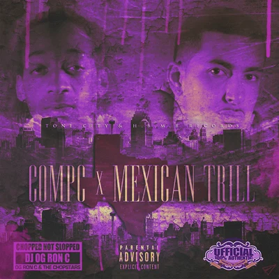 Chopped Not Slopped 专辑 Mexican Trill/Compc