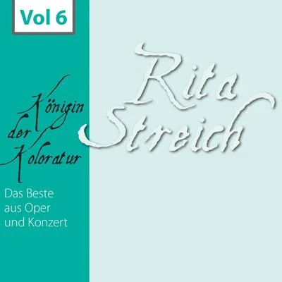 Rita Streich Rita Streich - Königin der Koloratur, Vol. 6