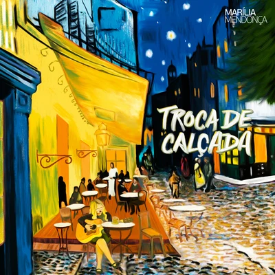 Troca de Calçada 專輯 Marília Mendonça