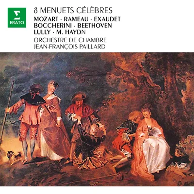 8 Menuets célèbres : Mozart, Boccherini, Exaudet... 專輯 Jean-François Paillard