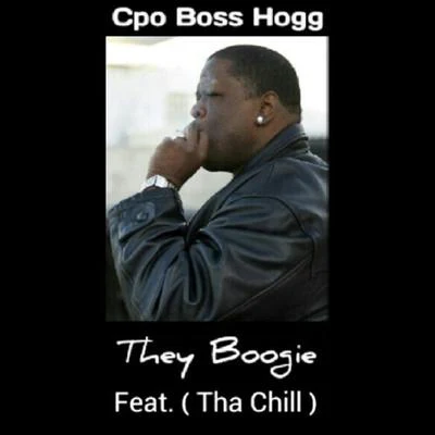 Tha ChillBig 2da BoyBig Keboe They Boogie (feat. Tha Chill)