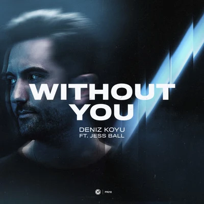 Without You 專輯 Deniz Koyu/Futuristic Polar Bears/Smith/David Puentez/Ambush