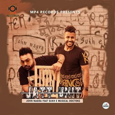 Jatt Unit 专辑 Sukh-E Muzical Doctorz/Sam Sandhu/AB Rockstar