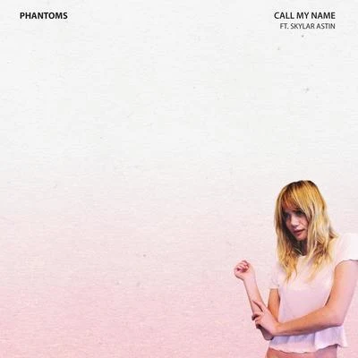 Call My Name 专辑 Phantoms/Anna Clendening