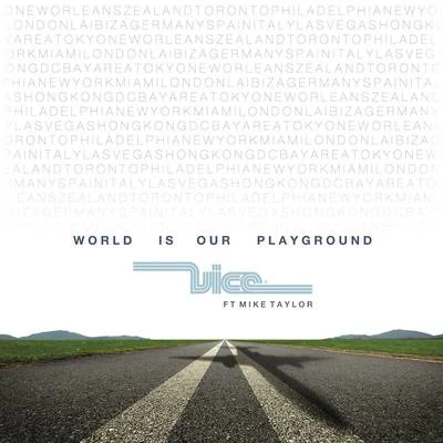 World Is Our Playground 专辑 Vice