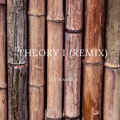 Theory 1 (Remix) 專輯 2STRANGE