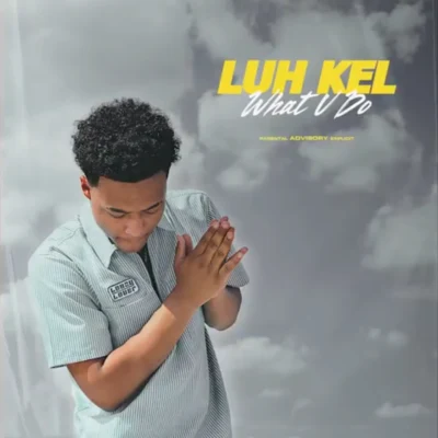 What U Do 專輯 Luh Kel