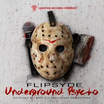 Flipsyde Underground Psycho