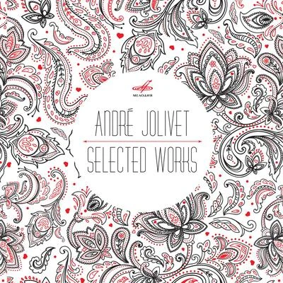 André Jolivet: Selected Works (Live) 專輯 André Jolivet/Charles Koechlin/Philippe Racine/Daniel Cholette